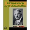 Democracy and Educations door John Dewey