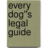 Every Dog''s Legal Guide by Mary Randolph