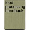 Food Processing Handbook door Onbekend