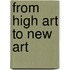 From High Art to New Art