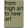From High Art to New Art door Hans Abbing
