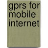 Gprs For Mobile Internet by Seurre