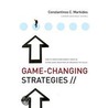 Game-Changing Strategies door Constantinos Rigby Markides