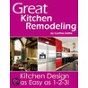 Great Kitchen Remodeling by Cynthia Smithe