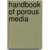 Handbook of Porous Media door Onbekend