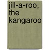 Jill-a-roo, the Kangaroo door Kate Sellen