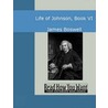 Life Of Johnson, Book Vi door Professor James Boswell