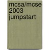 Mcsa/mcse 2003 Jumpstart door Lisa Donald