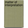 Matter of Interpretation by Antonin Scalia