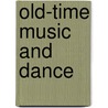 Old-Time Music and Dance door John Bealle