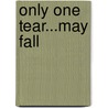 Only one tear...may fall door Otto Behrman