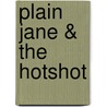 Plain Jane & The Hotshot door Meagan McKinney