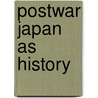 Postwar Japan as History door Onbekend