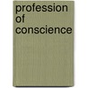 Profession of Conscience door Robert Hunt Sprinkle