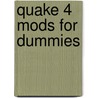 Quake 4 Mods For Dummies door Erik Guilfoyle