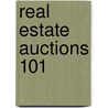 Real Estate Auctions 101 by Kailin Gow