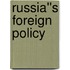 Russia''s Foreign Policy
