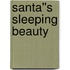 Santa''s Sleeping Beauty