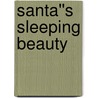 Santa''s Sleeping Beauty by Lisa Fox