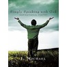 Simply Speaking with God door J. Michael