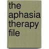 The Aphasia Therapy File door Sally Byng