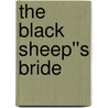 The Black Sheep''s Bride by Paula Marshall