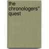 The Chronologers'' Quest door Patrick Wyse Jackson