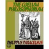 The Coelum Philosophorum by Philippus Theophrastus Paracelsus