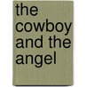 The Cowboy and the Angel door Marin Thomas