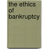 The Ethics of Bankruptcy door Jukka Kilpi