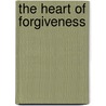 The Heart of Forgiveness door Tai O. Ikomi