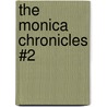 The Monica Chronicles #2 door Richard Alexander