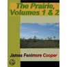 The Prairie - Vol. 1 & 2 door James Fennimore Cooper