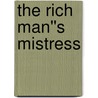 The Rich Man''s Mistress door Cathy Williams