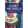 The Secrets of the Heart by Kasey Michaels