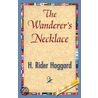 The Wanderer''s Necklace door Sir Henry Rider Haggard
