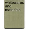 Whitewares and Materials by Sons'