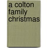 A Colton Family Christmas door Judy Christenberry