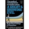 A Great and Growing Evil? by Royal College Of Physicians Of London