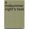 A Midsummer Night''s Heat by Judy Mays