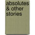 Absolutes & Other Stories