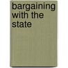 Bargaining with the State door Richard A. Epstein