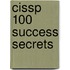 Cissp 100 Success Secrets