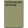 Cardiovascular Toxicology door Onbekend