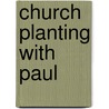Church Planting with Paul door Larry Waltman