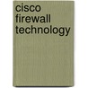 Cisco Firewall Technology door Andrew Mason