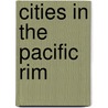 Cities in the Pacific Rim door James Berry