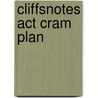 Cliffsnotes Act Cram Plan door William Ma