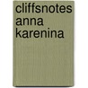 CliffsNotes Anna Karenina by Marianne Sturman