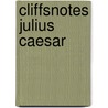 CliffsNotes Julius Caesar door Martha Perry